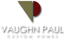 Vaughn Paul Custom Homes